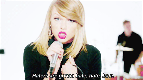 Haters Gonna Hate Meme Taylor