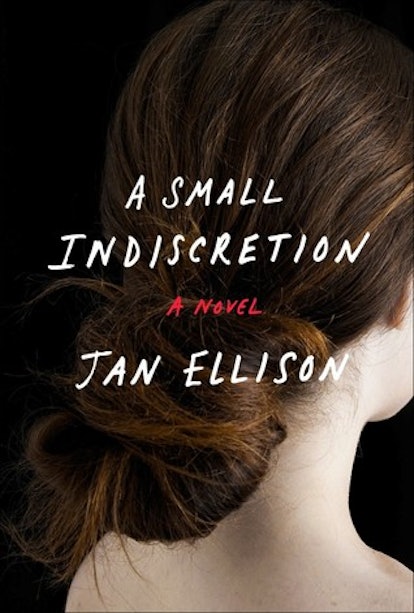 In Jan Ellison’s ‘a Small Indiscretion ’ A Mother Spills All Her