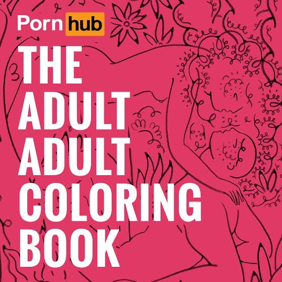 The Pornhub Adult Adult Coloring Book Is Here And It 39 S