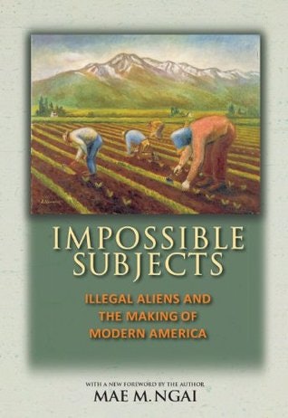 Essential Titles About Us Immigration To Help Deepen Your Impossible Subjects Illegal Aliens And The Making Of Modern America By Mae M Ngai Descriptive Essay Topics For High School Students also Assignment Help Sydney Examples Of Thesis Essays