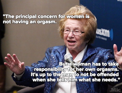 Dr. Ruth saying that the principal concern for women is not having an orgasm.