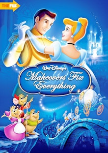 Cinderella poster edited to say "Makeovers fix everything".