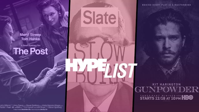 Hype List issue cover with the movie 'The Post,' the TV show 'Gunpowder,' and 'Slow Burn' podcast.