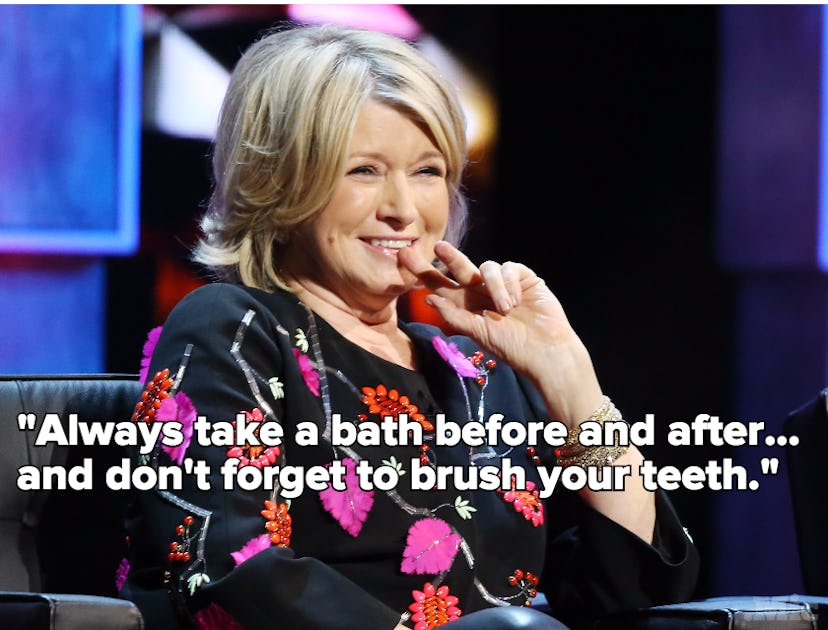 Martha Stewart says you should take a bath before and after