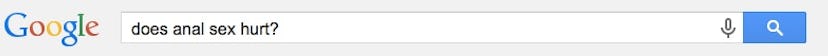 A text reading 'does anal sex hurt?' entered in the Google search