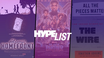 Hype list featuring black panther, atomic homefront and the inside story of the wire
