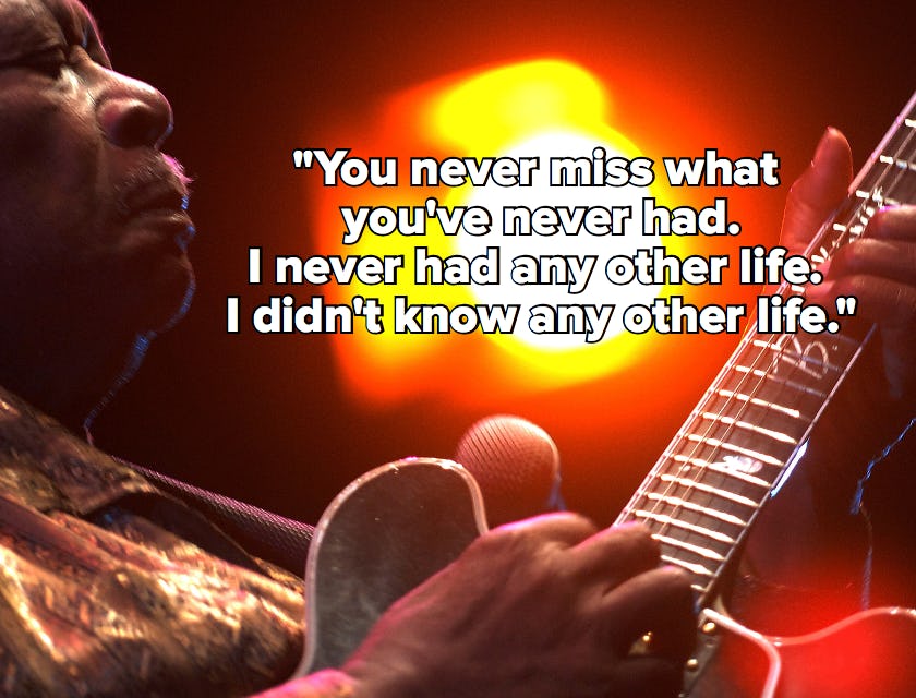 13 Of B.B. King's Most Powerful Quotes To Remember Him By