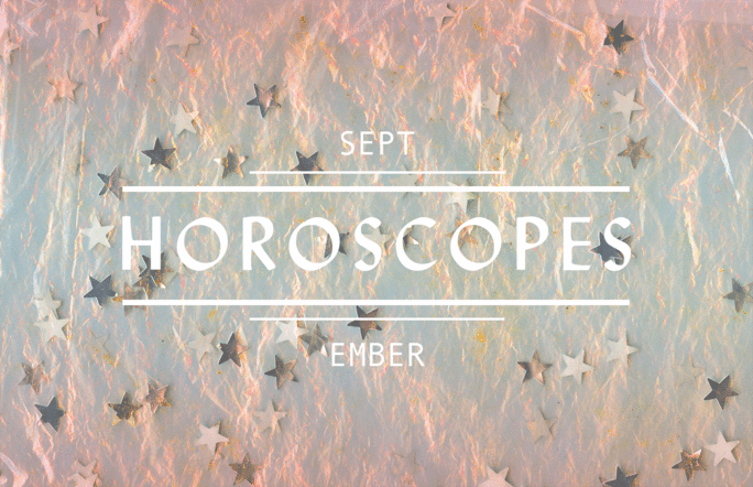 Your September Horoscopes Are Here