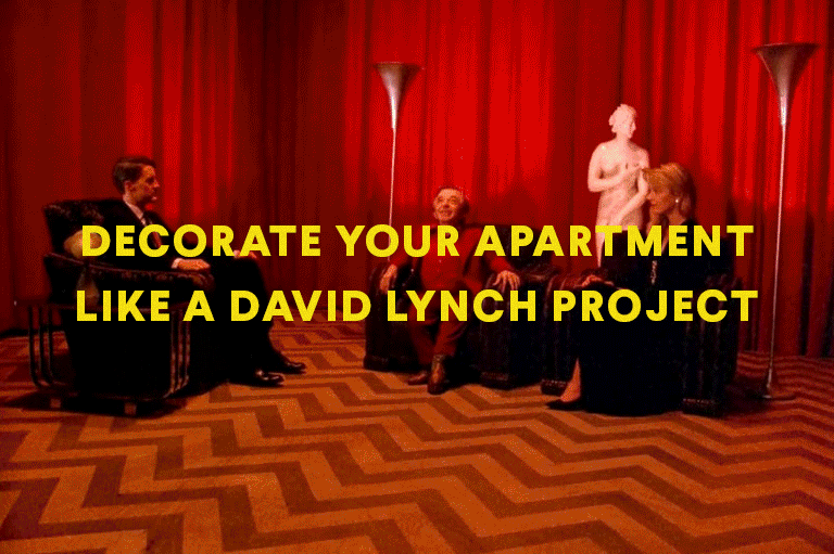 How To Decorate Your Apartment Like A David Lynch Project