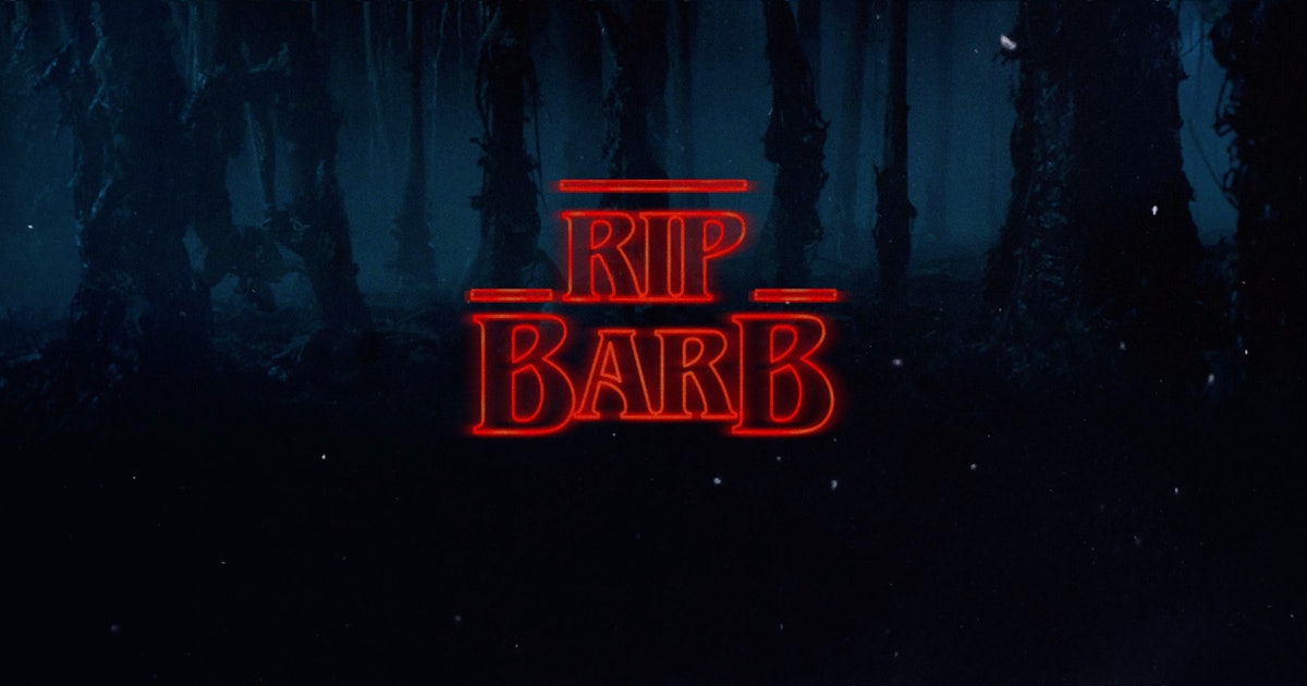 Barb From 'Stranger Things' Is Dead; Deal With It