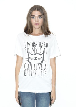 Look Human, Better Life Tee, that says "I work hard so my cat can live a better life" with a cat in ...