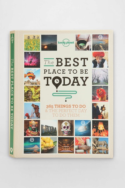 Cover of a book named "Best Place to be Today: 365 Things to Do & the Perfect Day to Do Them"