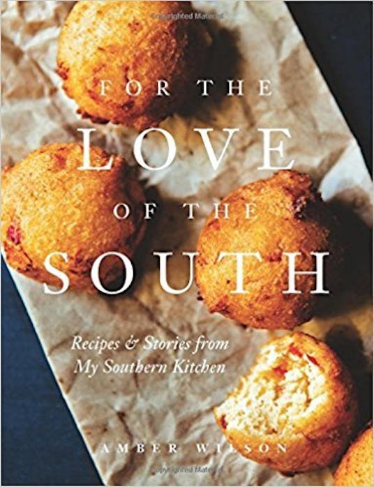 A cookbook called "For the Love of the South" by Amber Wilson