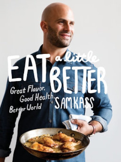 A cookbook called "Eat a Little Better" by Sam Kass