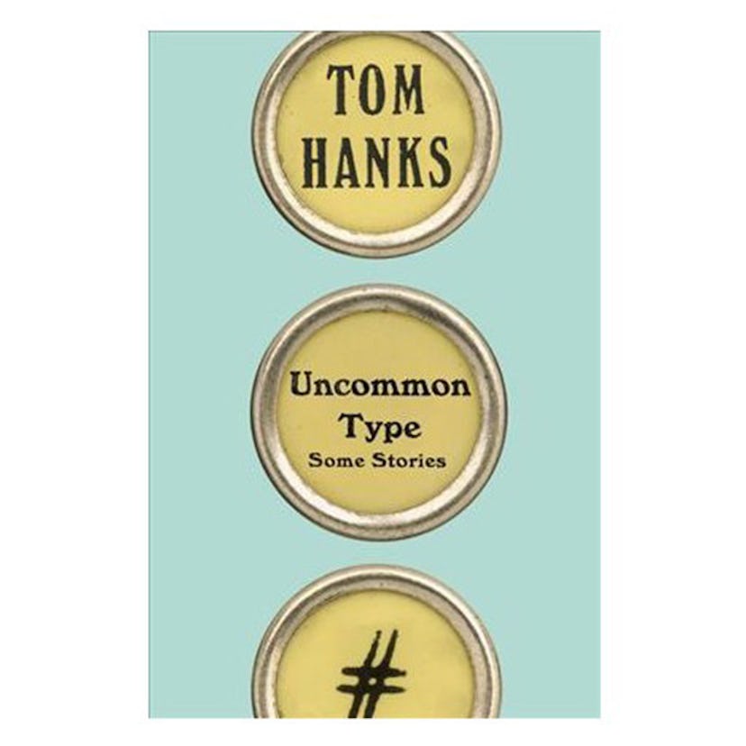 The cover of Uncommon Type: Some Stories by Tom Hanks 