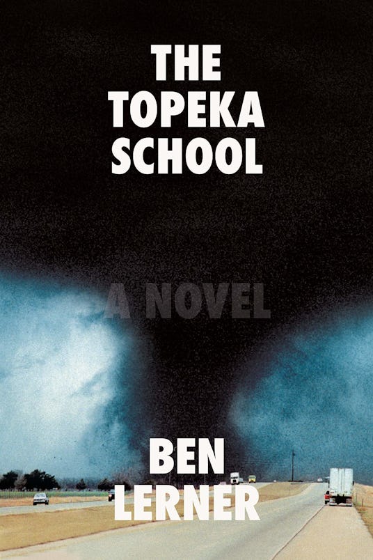 Cover of "The Topeka School" book by Ben Lerner