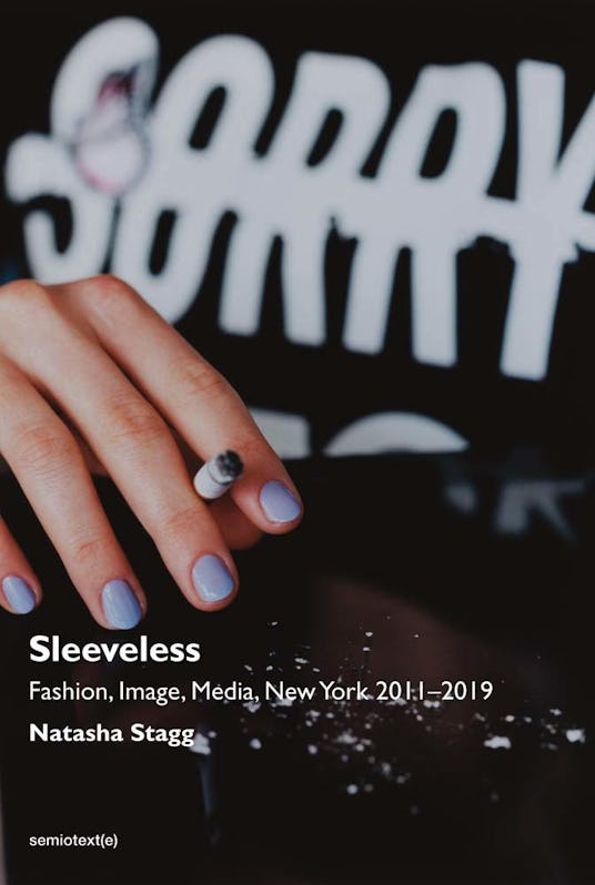 Cover of the "Sleeveless: Fashion, Image, Media, New York 2011-2019" book by Natasha Stagg