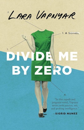 Cover of the "Divide Me by Zero" book by Lara Vapnyar
