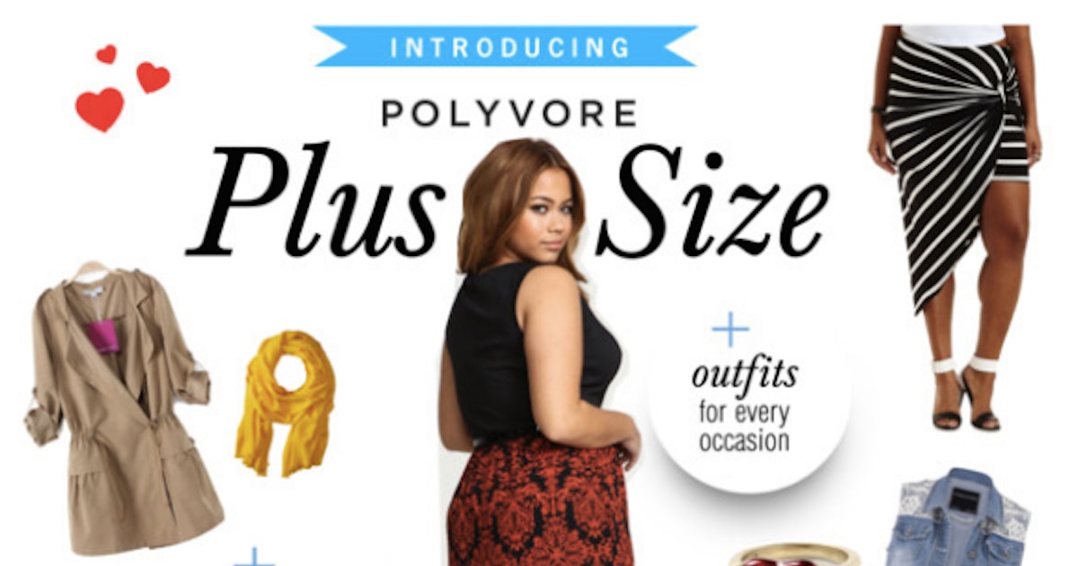 Polyvore Introduces Plus Size Filtering Section, And It's Actually A ...
