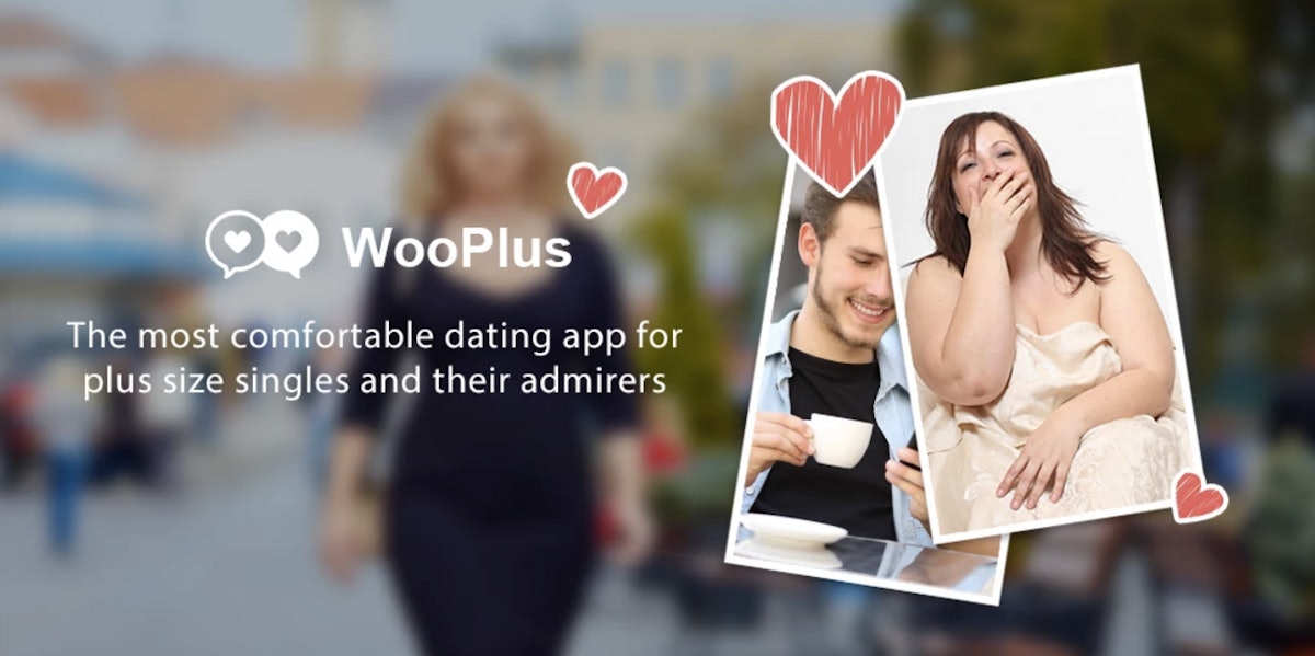 1200px x 630px - WooPlus Is A Dating Site For Plus Size People That I'm Not Mad About