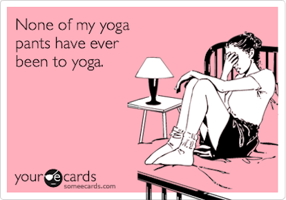 "It doesn’t surprise me anymore when someone says they only wear yoga pants; it surprises me when so...