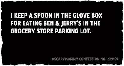 I keep a spoon in the glove box  for eating Ben & Jerry's in the  grocery store parking lot.