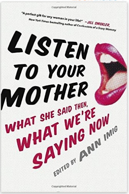 Listen To Your Mother Book