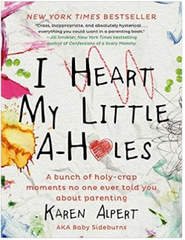 I Heart My Little A-Holes Book