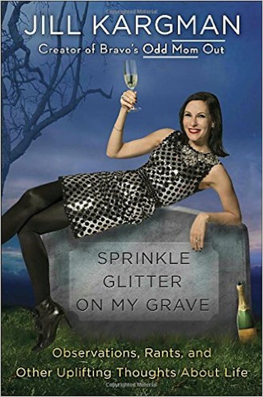 Book cover of 'Sprinkle Glitter on My Grave' written by Jill Kargman