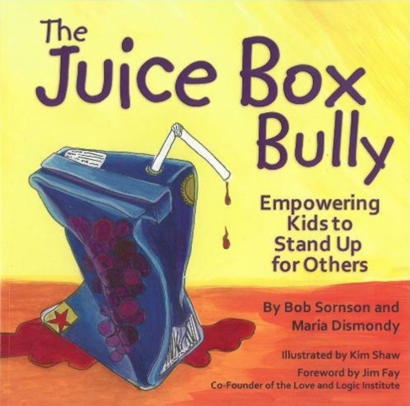 The Juice Box Bully: Empowering Kids to Stand Up for Others by Bob Sornson & Maria Dismondy