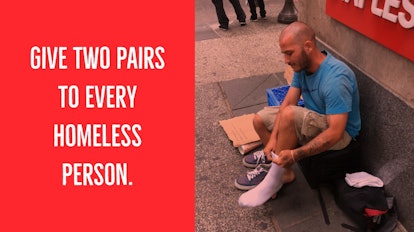 "Give two pairs to every homeless person." text next to a homeless man trying out new white socks