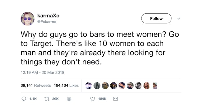 A tweet by a woman that says that men should go to Target to meet women, since they are already ther...
