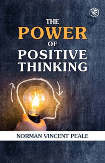 The Power of Positive Thinking by Dr. Norman Vincent Peale