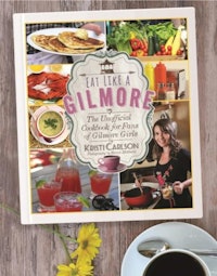 "Eat Like a Gilmore: The Unofficial Cookbook for Fans of Gilmore Girls"