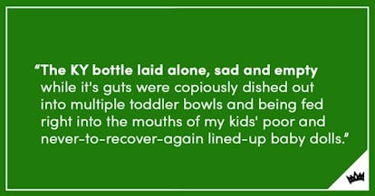 When Your Kids Mistake Lube For Slime: A Cautionary Tale When Your Kids Mistake Lube For Slime: A Cautionary Tale