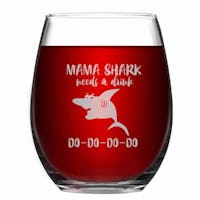 Wine Glass Baby Mama Shark Needs a Drink Novelty Glass