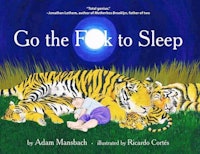 Go the F*ck to Sleep by Adam Mansbach