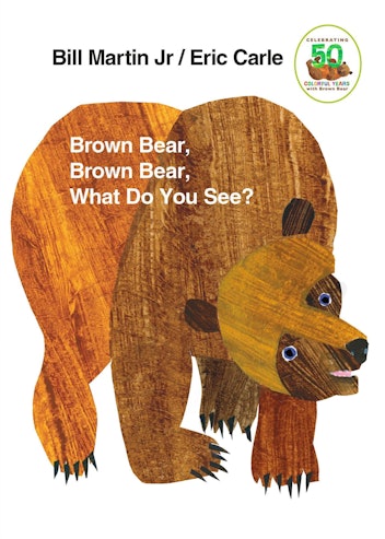 Brown Bear, Brown Bear, What Do You See by Bill Martin Jr.