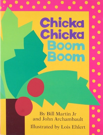 Chicka Chicka Boom Boom by Bill Martin, Jr.
