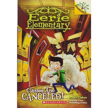 Eerie Elementary: Classes Are Canceled by Jack Chabert