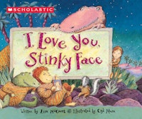 I Love You, Stinky Face by Lisa McCourt