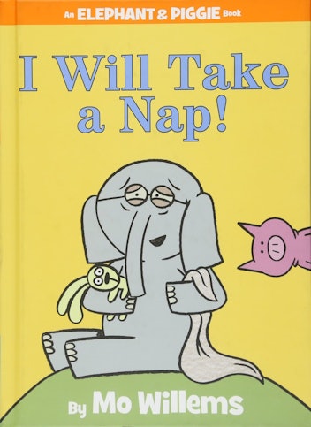 I Will Take a Nap! by Mo Willems