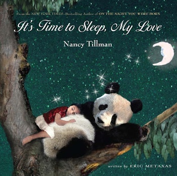 It's Time to Sleep, My Love by Nancy Tillman and Eric Metaxas
