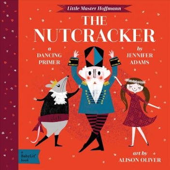 The Nutcracker: a Dancing Primer by Jennifer Adams