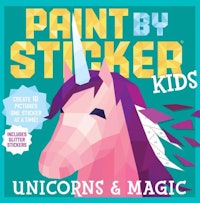 Unicorns & Magic (Paint by Sticker Kids Series)