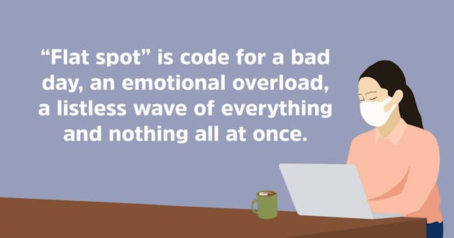 We're All Living In The Flat Spot