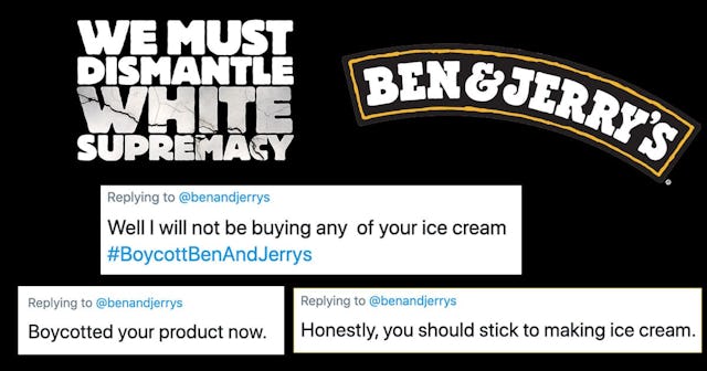 Ben & Jerry’s Protests White Supremacy And Racist Ice Cream Eaters No-Likey