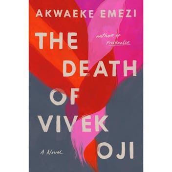 “The Death of Vivek Oji” by Akwaeke Emezi