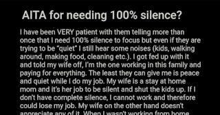 A**hole Husband Wants His Wife To 'Shut The Kids Up' While He Works And HELL No