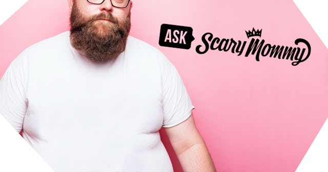 Ask Scary Mommy My Husband Has Gained Weight, And I'm Not Attracted To Him Now